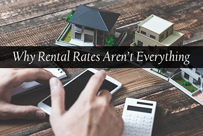 Why Rental Rates Aren’t Everything